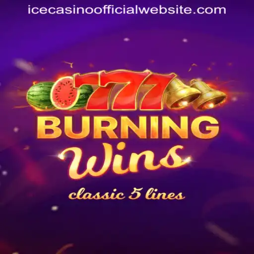 Explore the Thrilling World of BurningWins at ICECASINO