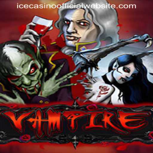 Exploring the Chilling World of Vampire on ICECASINO OFFICIAL WEBSITE